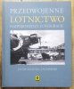 Jacek Reginia-Zacharski Przedwojenne lotnictwo. Najpiękniejsze fotografie